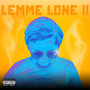 Lemme Lone II (Explicit)