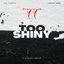 Too Shiny (feat. J-Montana) [Explicit]