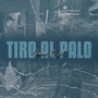 Tiro Al Palo (Explicit)