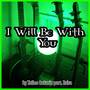 I Will Be With You