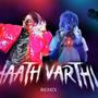 Haath Varthi (feat. Vijay Dk & ATOM) [ATOM Edit] [Explicit]