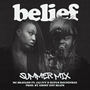 belief (feat. Jai Ivy & Rufus Roundtree) [Summer Mix]