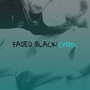 Faded Black!