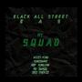 My Squad / Black All Street (feat. Wizzy King, Mu Swaqq, YungSnake & Deo TheKid) [Explicit]