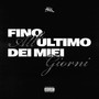 Fino All'Ultimo Dei Miei Giorni (Explicit)