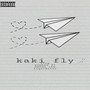 Kaki Fly (Explicit)