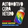 AUTOMOTIVO CURA HÉTERO (Explicit)
