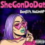 SheGonDoDat (feat. NoLimitP) [Explicit]