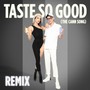 Taste So Good (The Cann Song) [Remix]