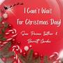 I Can't Wait For Christmas Day! (feat. Barrett Gerdes)