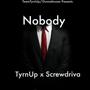 Nobody (feat. Screwdriva) [Screwed N Chop] [Explicit]