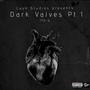 Dark Valves Pt.1 (Explicit)