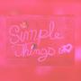 Simple Things (Explicit)