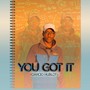 You Got It (Explicit)