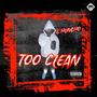 TOO CLEAN (Explicit)