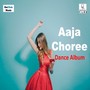 Aaja Choree