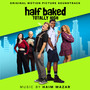 Half Baked: Totally High (Original Motion Picture Soundtrack)