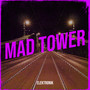 Mad Tower (Explicit)