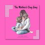 The Mother's Day Song