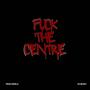 **** the Centre (Explicit)