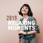 2019 Relaxing Moments: Just Breathe, New Age Tracks for Deep Focus and Meditation