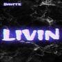 Livin (Explicit)