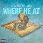 Where He At (Explicit)