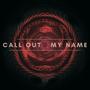 Call Out My Name (feat. Jessica Robb)