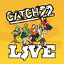 Catch 22 Live (At The Downtown, Farmingdale, NY / August 30, 2004) [Explicit]