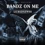 Bandz On Me (Explicit)