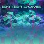 Enter Dome