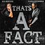 That's A Fact (feat. Big Hunchie) [Explicit]