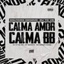 Solteiro De Novo Eu Tô Vs Calma Amor, Calma Bb (Explicit)