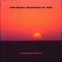 The Many Shadows of You
