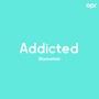 Addicted