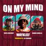 On My Mind (feat. Vikta Juiceboy & Bankie Gorilla)