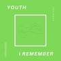 Youth (Prologue) : I Remember