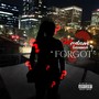 Forgot (Explicit)