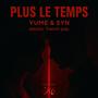 PLUS LE TEMPS