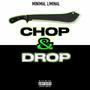 CHOP & DROP (Explicit)