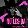 No Les Da (Explicit)