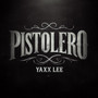 PISTOLERO (Explicit)