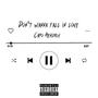 don't wanna fall in love (Explicit)