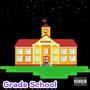 Grade School (feat. yungmexicanbih) [Explicit]