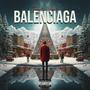 Balenciaga (Explicit)