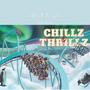 CHILLZ & THRILLZ (Explicit)