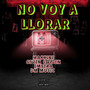 No Voy a Llorar (Explicit)