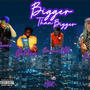 Bigger Than Bigger (feat. Cheerz Mateo, Goldie Gabbana & Earth G) [Explicit]