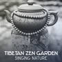 Tibetan Zen Garden: Singing Nature – 50 Tracks for Bliss Moments and Mindfulness Meditation, Music for Yoga Classic and Better Sleep