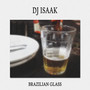 Brazilian Glass (Explicit)